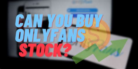 onlyfans aktie|How to Buy OnlyFans Stock [2024] 